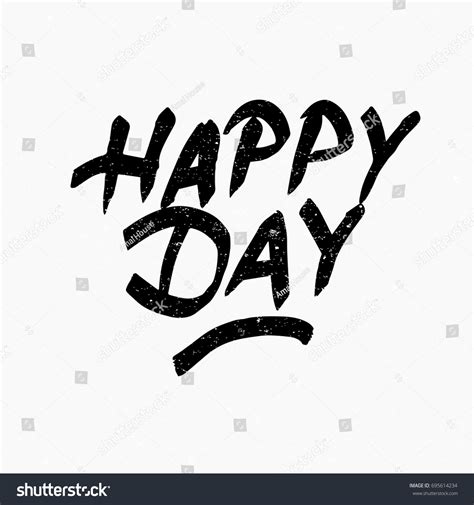 Happy Day Logo Ink Hand Lettering Stock Vector (Royalty Free) 695614234 ...