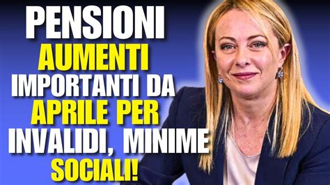 AUMENTO PENSIONI DA APRILE Più Soldi per Invalidità Sociali e Minime