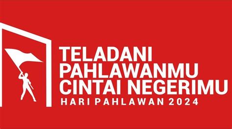 Tema Dan Logo Hari Pahlawan 2024 Ini Filosofinya