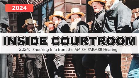 No Evidence Provided Amish Farmer Courtroom Recap