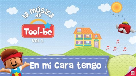 En Mi Cara Tengo Canciones Infantiles Tool Be Youtube