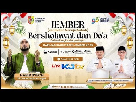 LIVE Jember Bersholawat Doa Bersama Habib Syech Bin Abdul Qodir