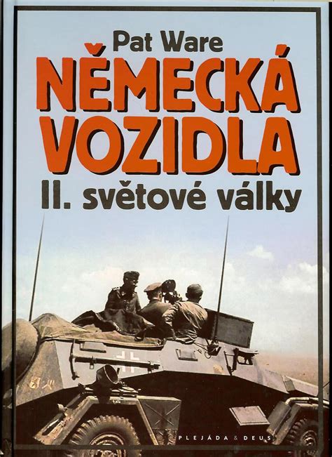 Svetov Hist Ria Pat Ware N Meck Vozidla Ii Sv Tov V Lky