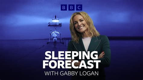 The Sleeping Forecast Gabby Logan Guides You To Sleep With The Rules