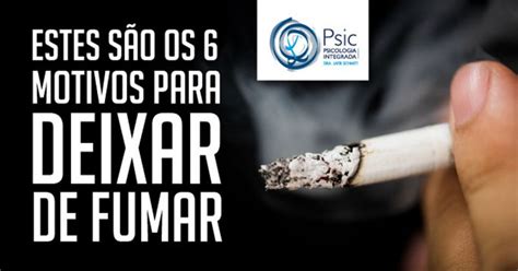 Estes S O Os Motivos Para Deixar De Fumar Psic