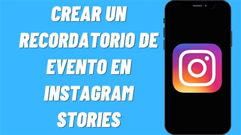 Cómo Crear un Recordatorio de Evento en Instagram Stories YouTube