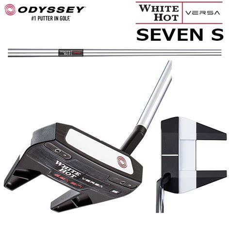 楽天市場ODYSSEY WHITE HOT VERSA パター 日本仕様 SEVEN S ODYSSEY スチールシャフト