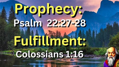 Prophecy Psalm 2227 28 Fulfillment Colossians 116 He Shall Be