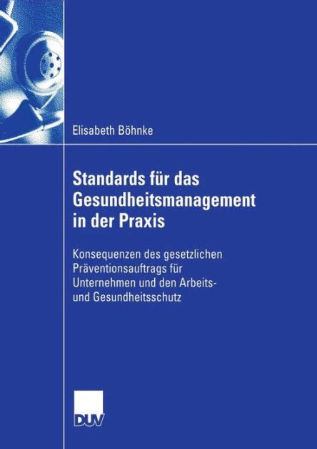 Standards für das Gesundheitsmanagement in der Praxis Konsequenzen des