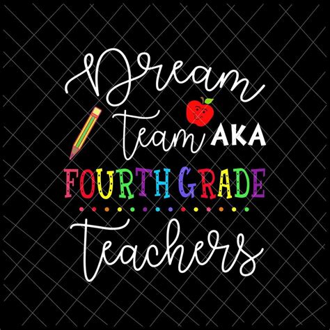 Dream Team Aka Fourth Grade Teachers Svg Back To School Svg Day Of