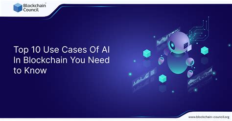 Top 10 Use Cases Of Ai In Blockchain You Need To Know Updated