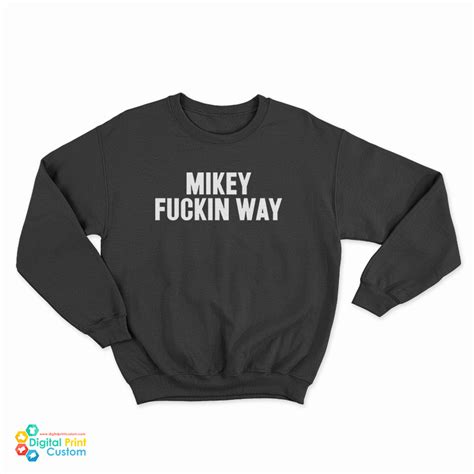 My Chemical Romance Mikey Fuckin Way Sweatshirt For Unisex