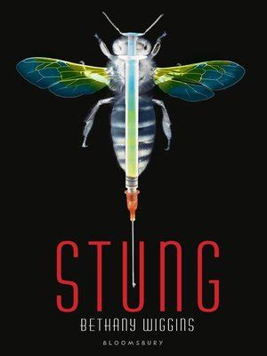 Stung by Bethany Wiggins · OverDrive: ebooks, audiobooks, and more for libraries and schools