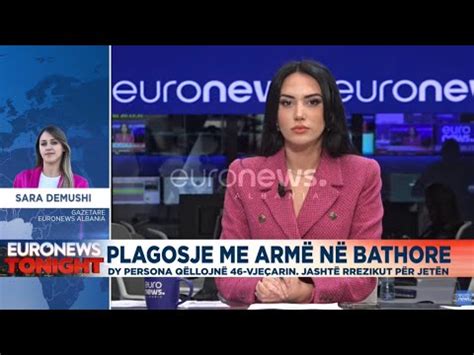 Live Edicioni Informativ Euronews Albania N Ntor Ora Youtube