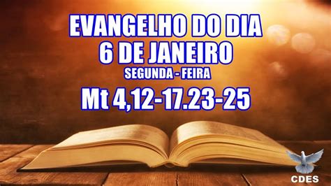 EVANGELHO DO DIA 06 01 2020 MATEUS 4 12 17 23 25 CANAL DIVINO