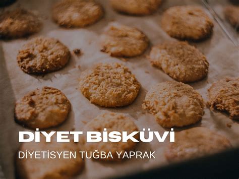 Diyet Bisküvi Diyetisyen Tuğba Yaprak