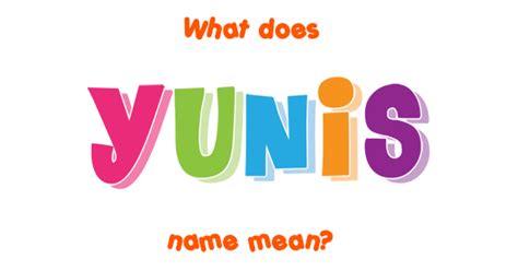 Yunis name - Meaning of Yunis