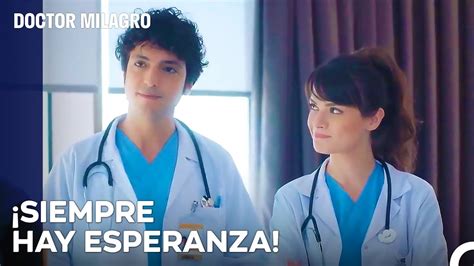 Todo Termina El Día Que Pierdes La Esperanza Doctor Milagro Capitulo