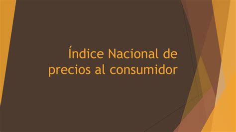 Índice Nacional de precios al consumidor