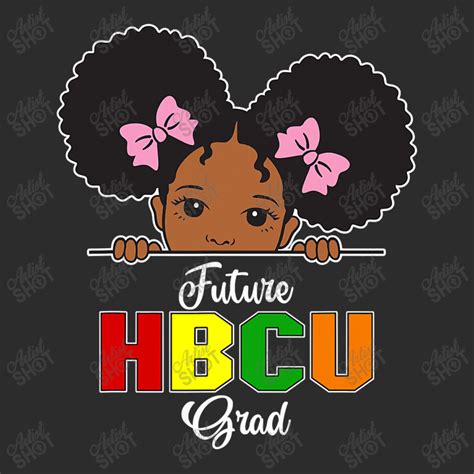 Future Hbcu Grad Girl Graduation Historically Black College Exclusive T Shirt By Moonlight2270