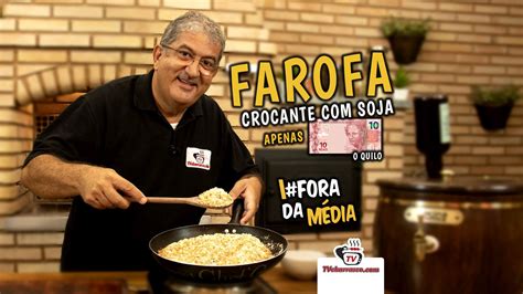 Receita De Farofa Crocante Soja Tvchurrasco