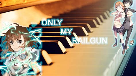 A Certain Scientific Railgun Only My Railgun Piano Cover とある科学の 超