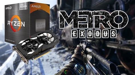 Metro Exodus Ryzen 5 3600 Gtx 1650 4gb 8gb Ram YouTube