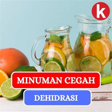 Cegah Dehidrasi Dengan Minuman Ini Kesehatan