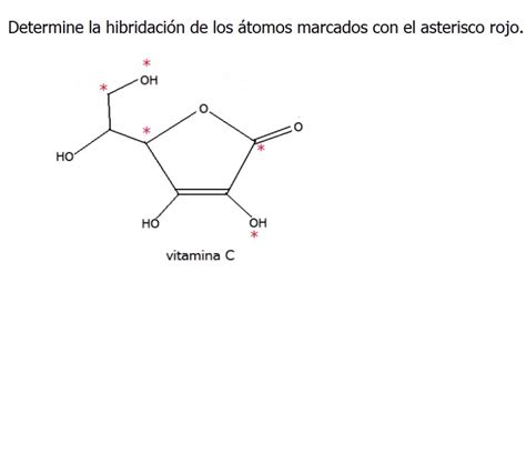 Solved Determine La Hibridaci N De Los Tomos Marcados Con Chegg