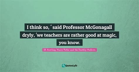 Best Minerva Mcgonagall Quotes with images to share and download for free at QuotesLyfe