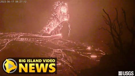 Kīlauea Eruption Update Vigorous Lava Fountain June 17 2023 YouTube