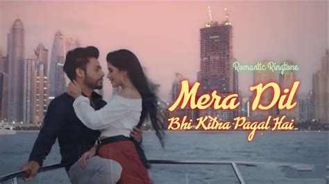 Mera Dil Bhi Kitna Pagal Hai Ringtone Stebin Ben Ritisha