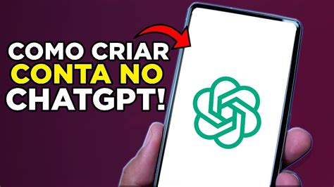 Como Criar Conta No Chat Gpt Pelo Celular Forma Certa Youtube