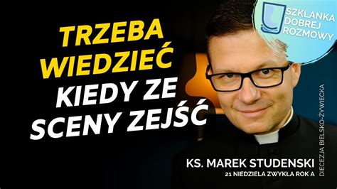 Niedziela Zwyk A Rok A Szklanka Dobrej Rozmowy Ks Marek Studenski