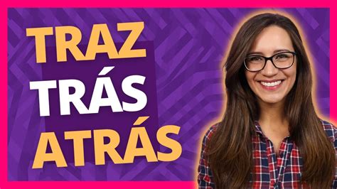 TRAZ TRÁS ou ATRÁS Qual é a DIFERENÇA Aprenda de verdade