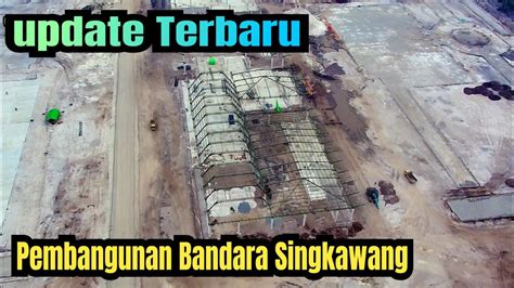 UPDATE TERBARU Pembangunan Bandara Singkawang Semakin Terlihat YouTube