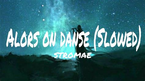 Stromae Alors On Danse Slowed Reverb Lyrics Tiktok Version YouTube