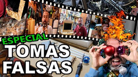 RECOPILATORIO De TOMAS FALSAS YouTube