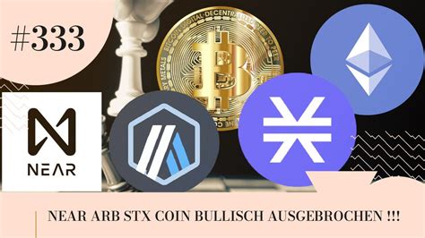 Near Arb Stx Bullischer Ausbruch Bitcoin Ethereum Udpate Unsere