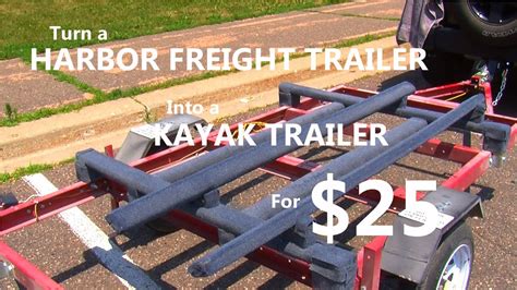 Harbor Freight Trailer to Kayak Trailer for $25 - DIY Kayak Mods - YouTube