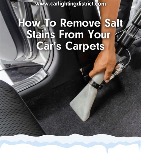 How To Remove Salt Stains From Your Car S Carpet Car Lighting District