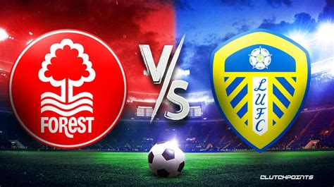 Nottingham Forest Leeds Prediction Odds Pick How To Watch