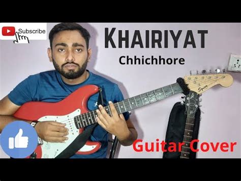 Khairiyat Arijit Singh Pritam Chhichhore Guitar Cover Youtube