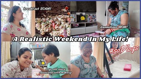 A Realistic Weekend In My Life Vlog Shoot Emotions Fun With Niece