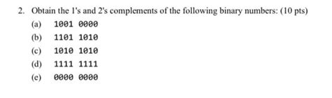 Solved 2 Obtain The 1 S And 2 S Complements Of The