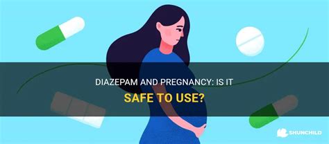 Diazepam And Pregnancy: Is It Safe To Use? | ShunChild