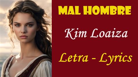 Mal Hombre Kim Loaiza Letra Lyrics Grandes Hits Youtube