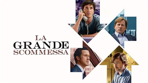 La Grande Scommessa Trama Cast E Trailer Del Film Mediaset Infinity