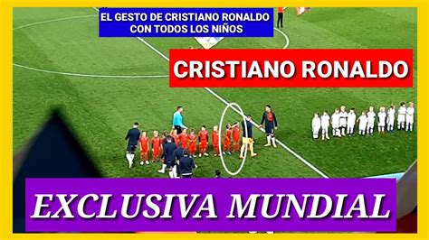 Cristiano Ronaldo Gesto Con Todos Los Ni Os Cr Un Ni O Esta