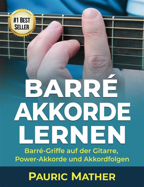 Barré Akkorde Lernen Barré Griffe auf der Gitarre Power Akkorde und